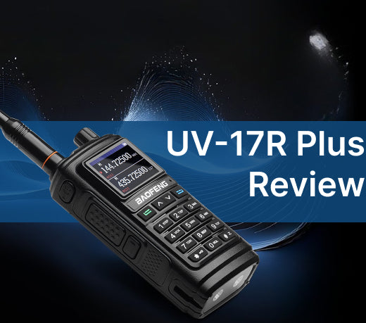 Baofeng UV-17R Plus Series Review