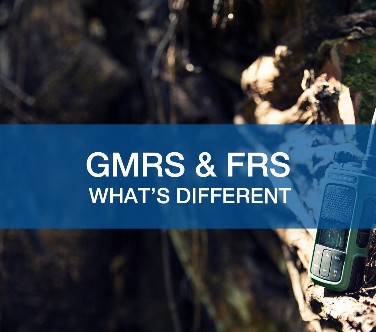 GMRS and FRS, what’s different? Baofeng