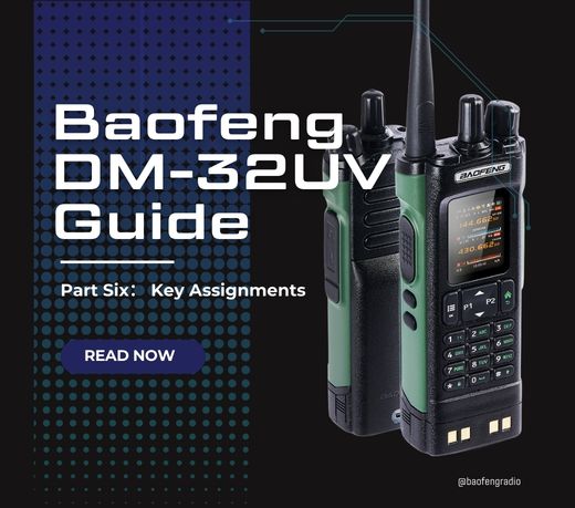 Programming the Baofeng DM-32UV Part Six: Key Assignments Baofeng