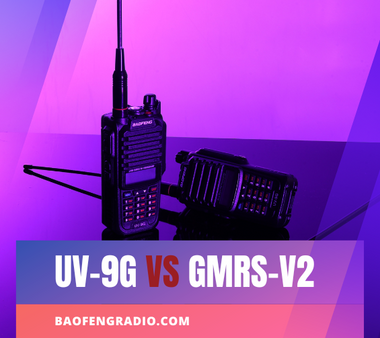 UV-9G VS GMRS-V2