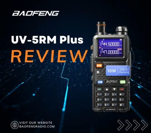 Baofeng UV-5RM Plus Review: The New 10W Multiband Standard Baofeng